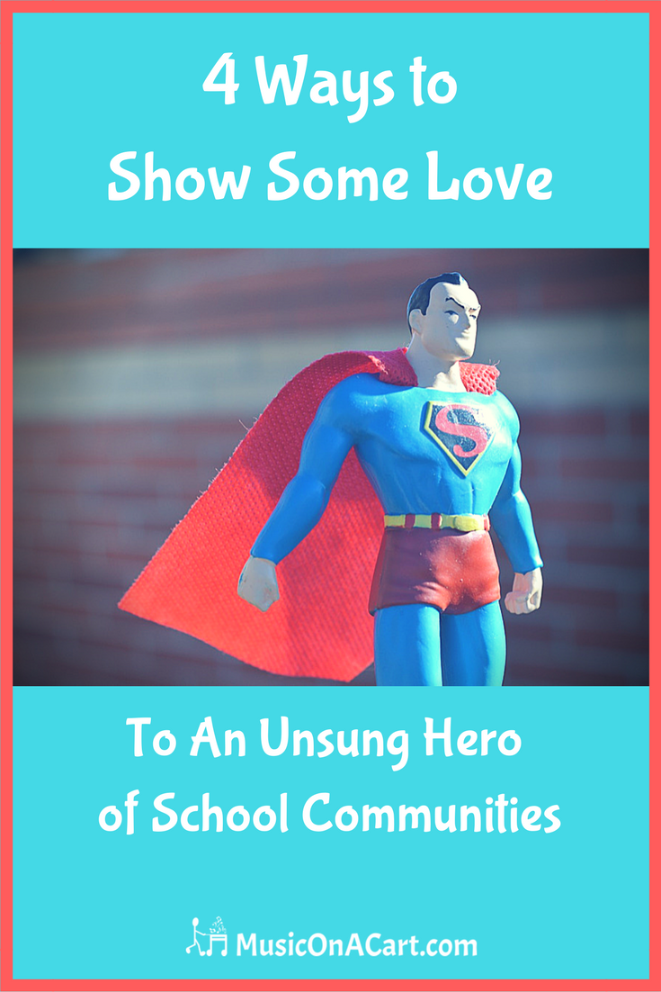 Four Ways to Show Some Love to Unsung Heroes of School Communities | www.MusicOnACart.com